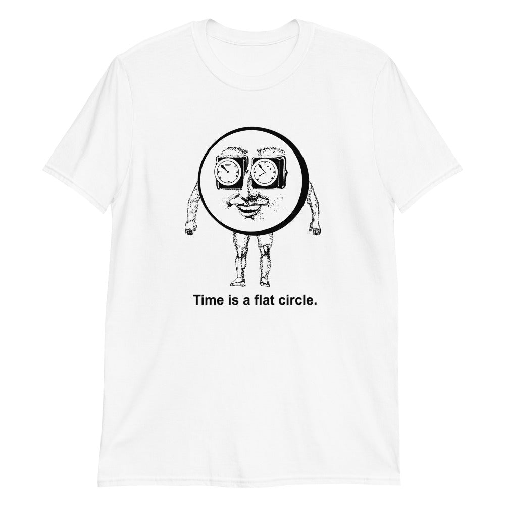 Time Is A Flat Circle.