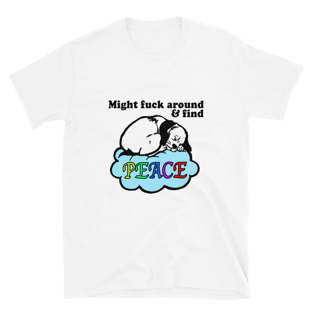 Might Fuck Around And Find Peace.