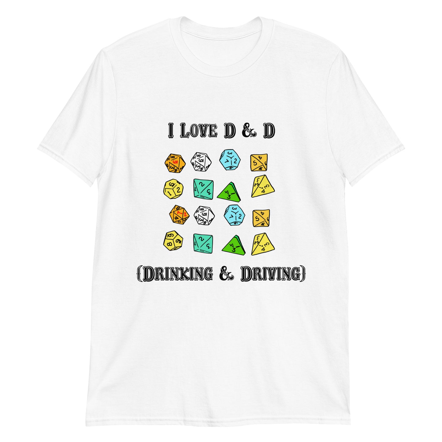 I Love D & D (Drinking and Driving).