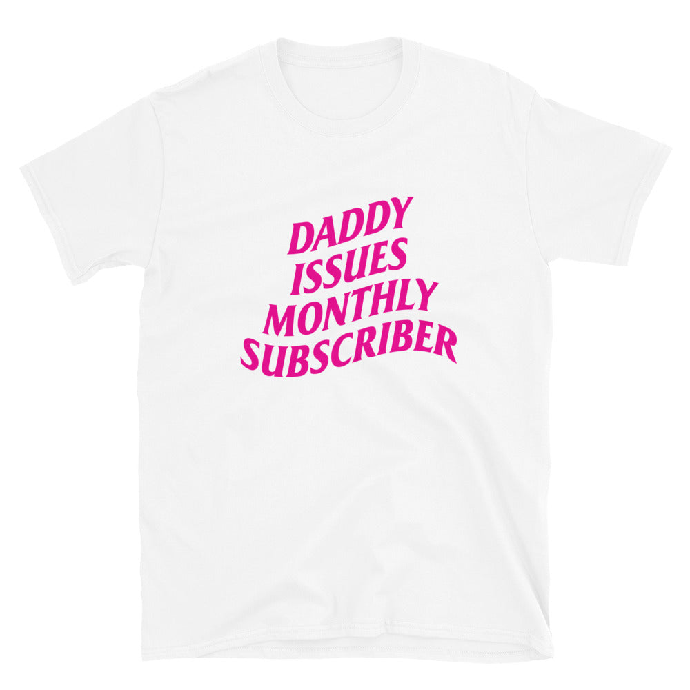 Daddy Issues Monthly Subscriber.
