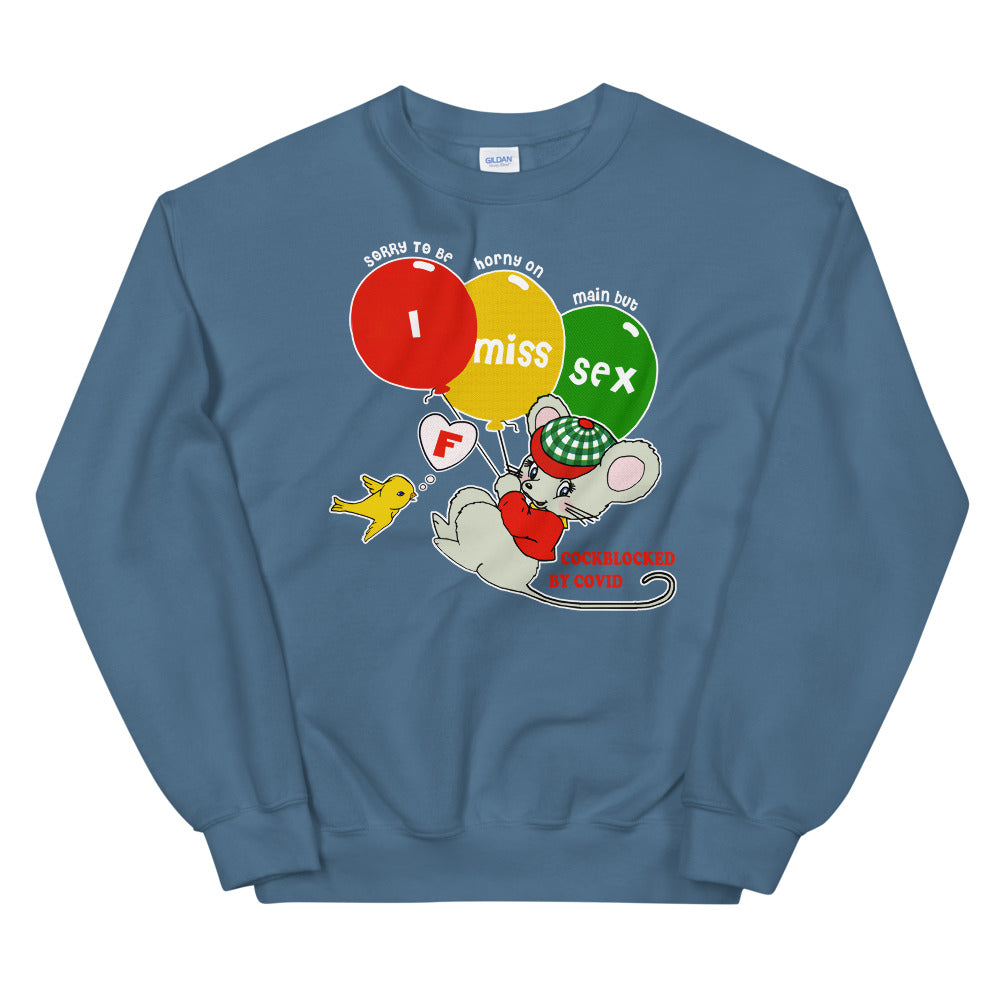 I Miss Sex Sweatshirt.