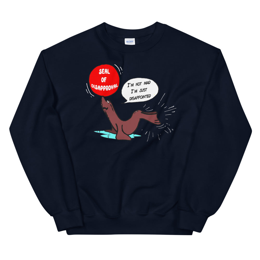Seal Of Disapproval Crewneck.