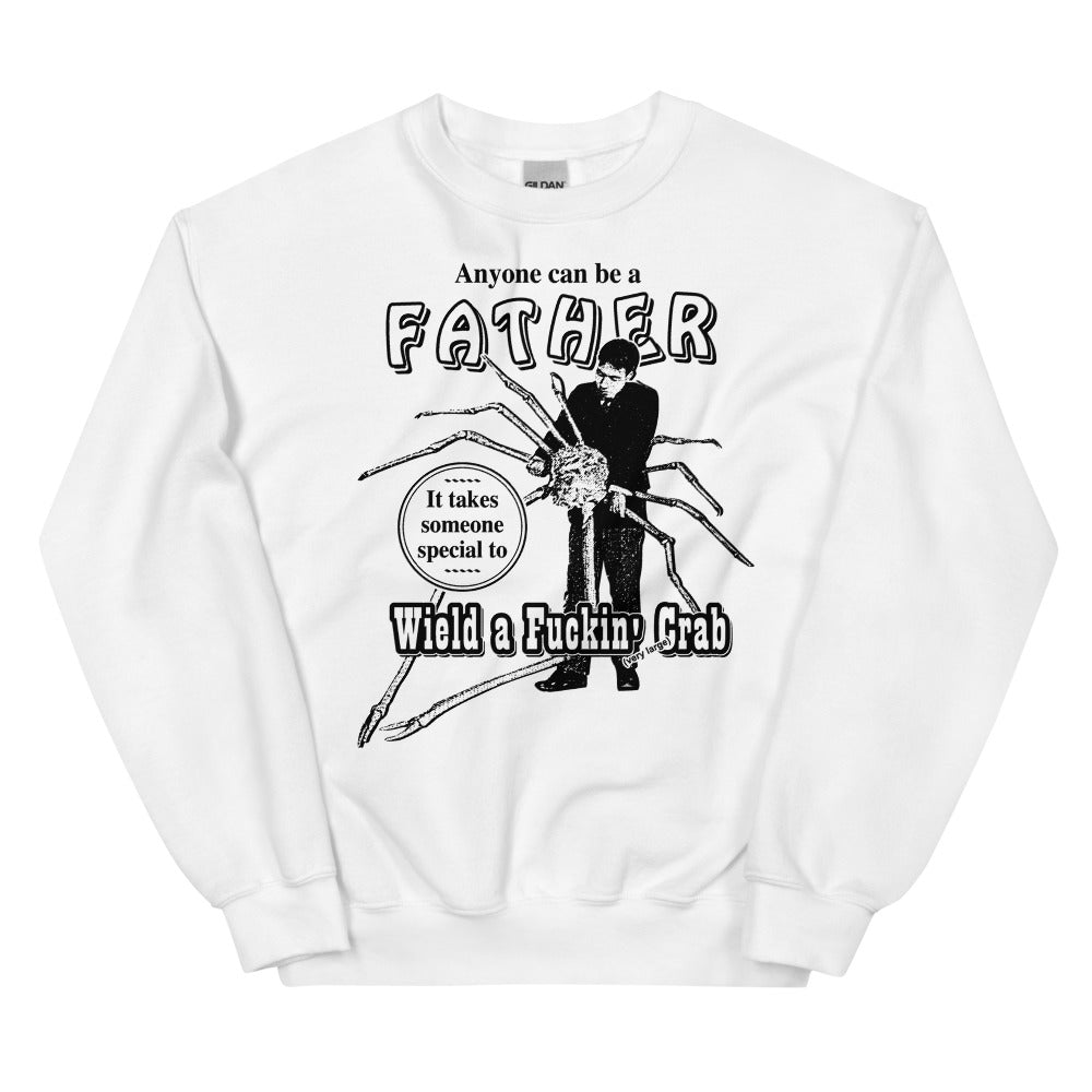 Anyone Can Be A Father Sweatshirt by @ArcaneBullshit.