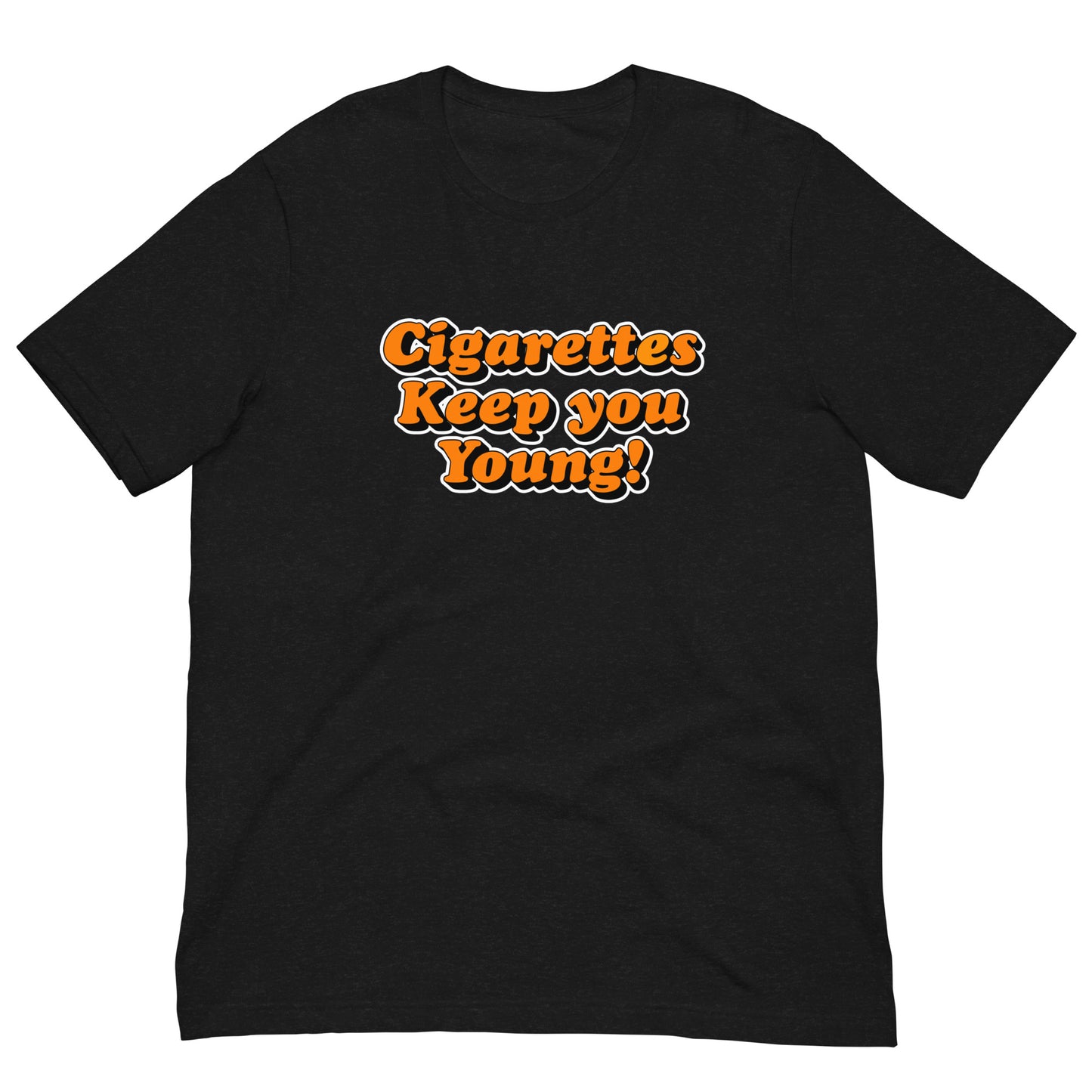 Cigarettes Keep You Young!