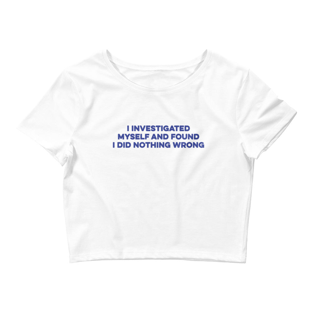 I Investigated Myself Baby Tee.