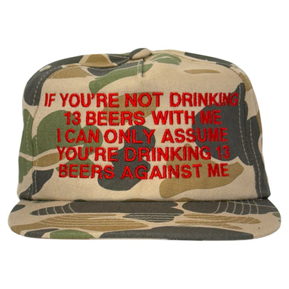 If You're Not Drinking 13 Beers With Me Hat.