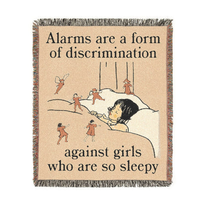 Alarms Are A Form Of Discrimination Against Girls Who Are So Sleepy Woven Blanket.