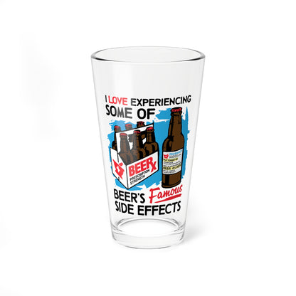 I Love Experiencing Some Of Beer's Famous Side Effects Pint Glass.