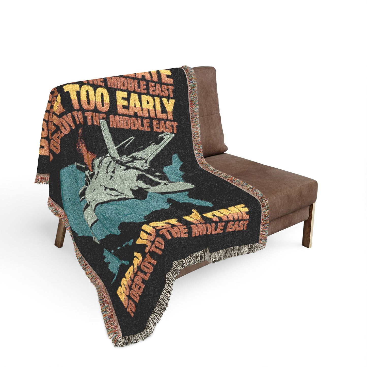Born Too Late To Deploy To The Middle East Blanket.