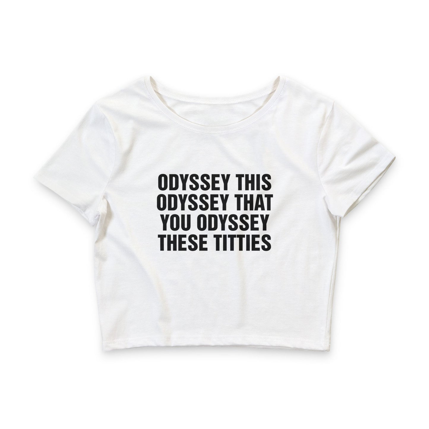 Odyssey This Odyssey That You Odyssey These Titties Baby tee.