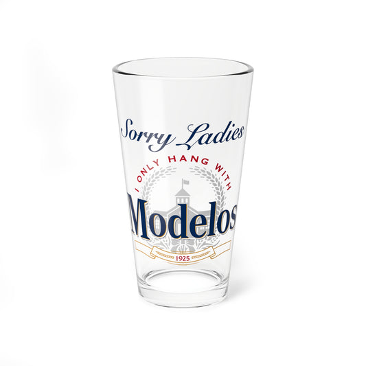 Sorry Ladies I Only Hang With Beer Glass.