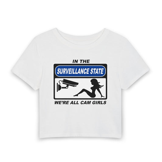 In the Surveillance State We're All Cam Girls Baby Tee.