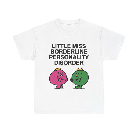 Little Miss Borderline Personality Disorder.