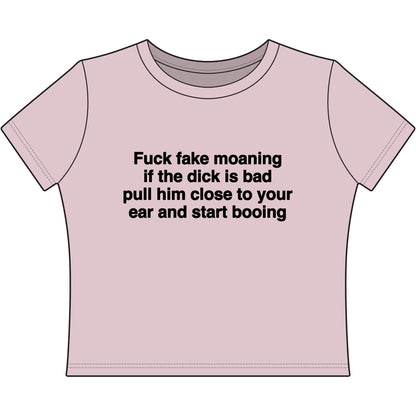 Fuck Fake Moaning If The Dick Is Bad Pull Him Close To Your Ear And Start Booing.