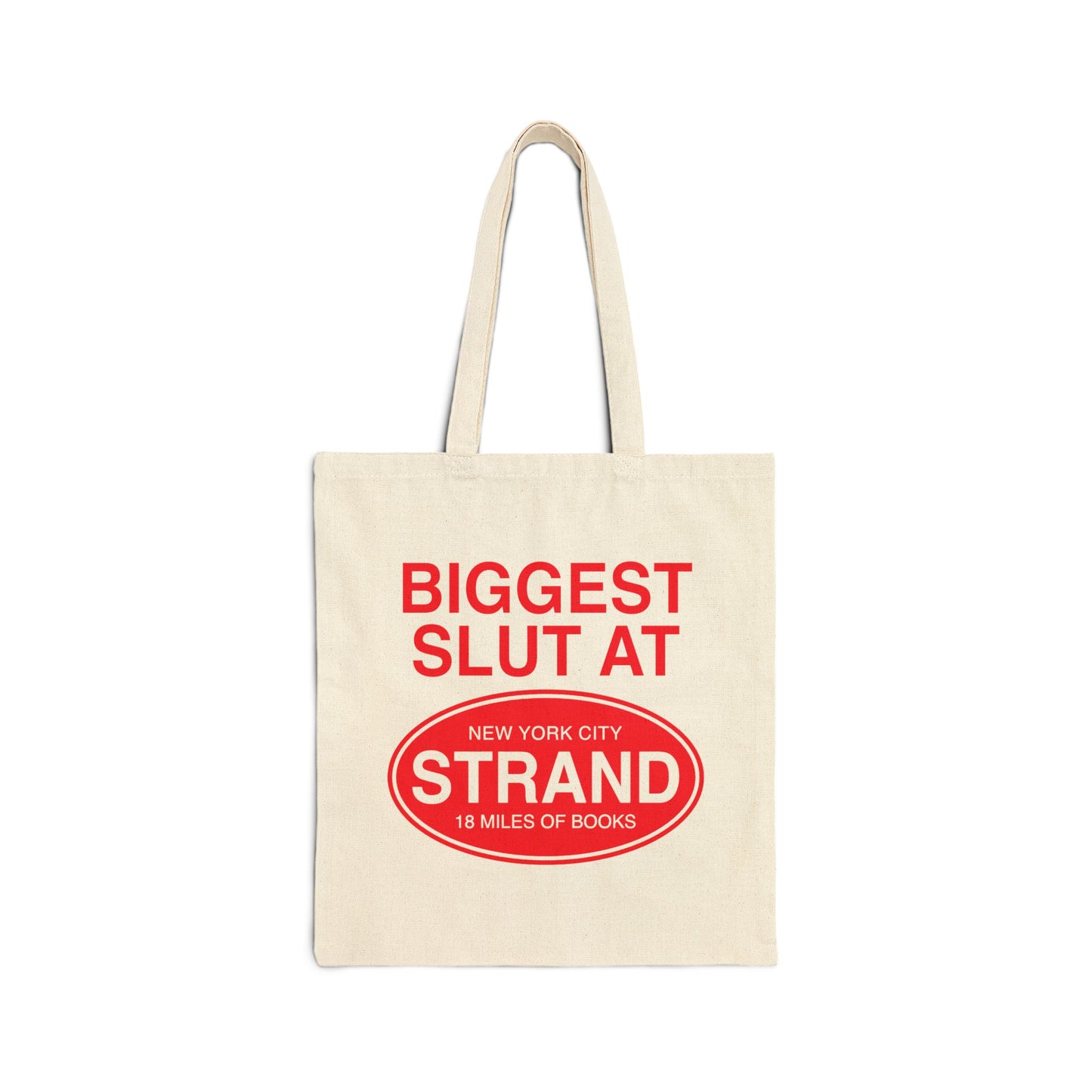 Biggest Slut At The Bookstore Tote Bag.