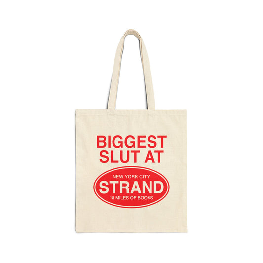 Biggest Slut At The Bookstore Tote Bag.