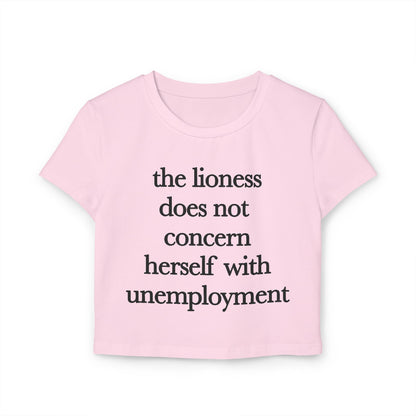 The Lioness Does Not Concern Herself With Unemployment.