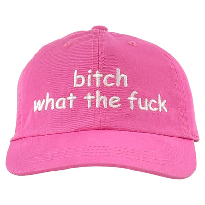 Bitch What The Fuck Hat.