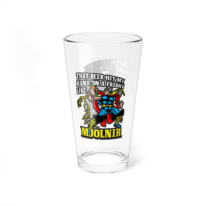 That Beer Hit My Hand On A Friday Like Mjolnir Beer Glass.