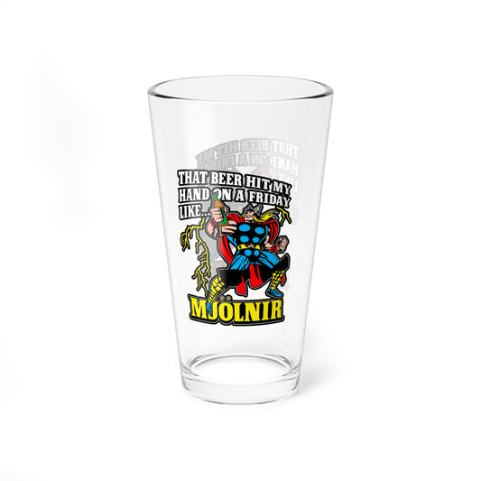 That Beer Hit My Hand On A Friday Like Mjolnir Beer Glass.