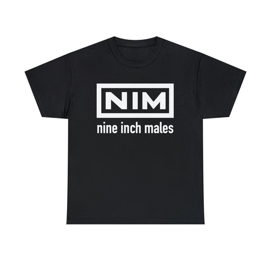 Nine Inch Males.