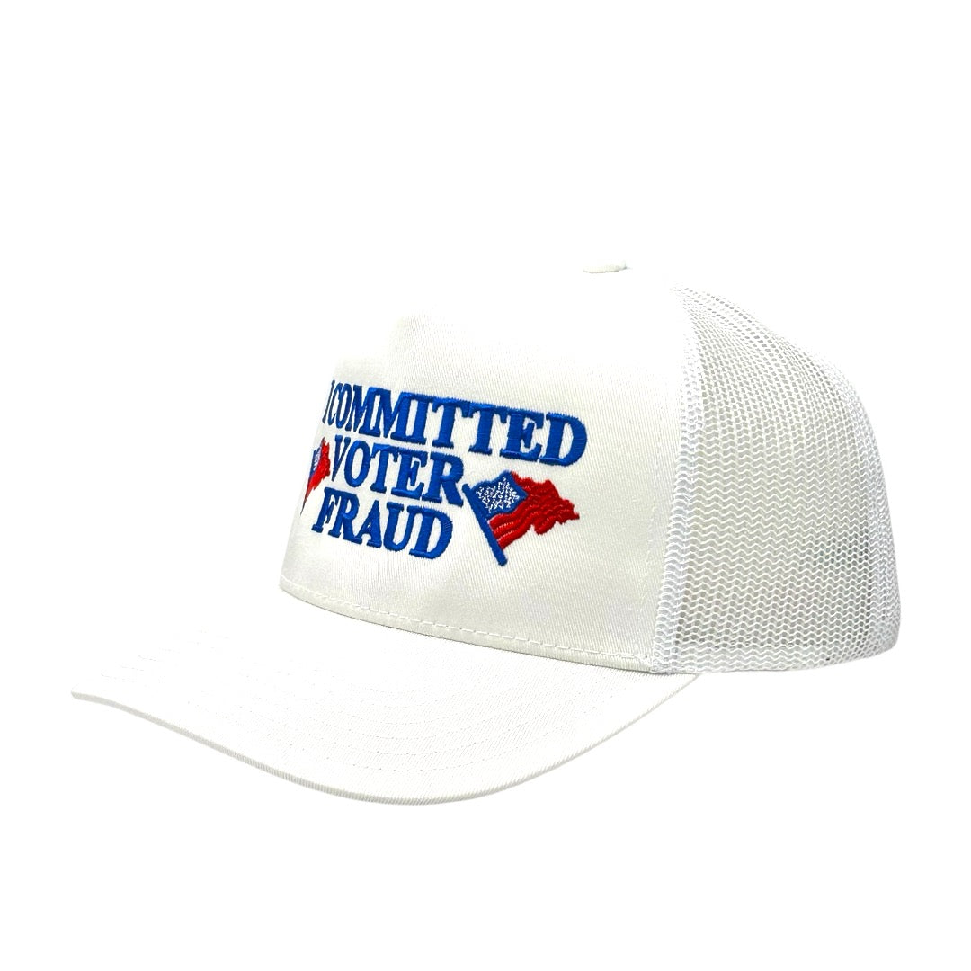 I Committed Voter Fraud Hat.