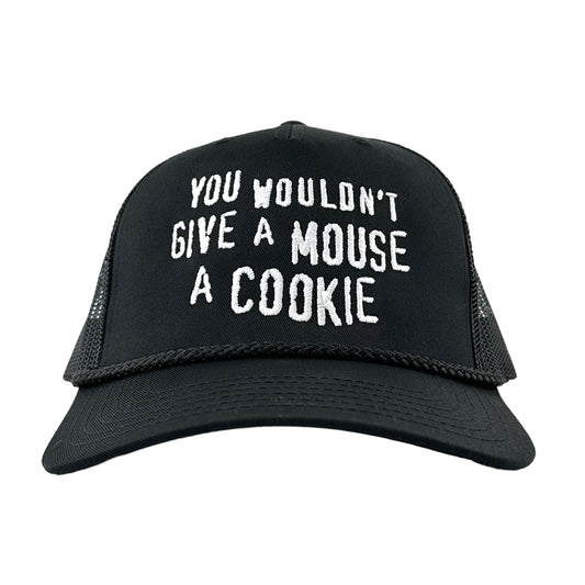You Wouldn’t Give a Mouse a Cookie Hat.