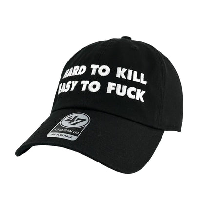 Hard To Kill Easy To Fuck Hat.