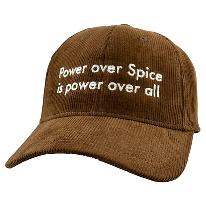 Power Over Spice Is Power Over All Hat.