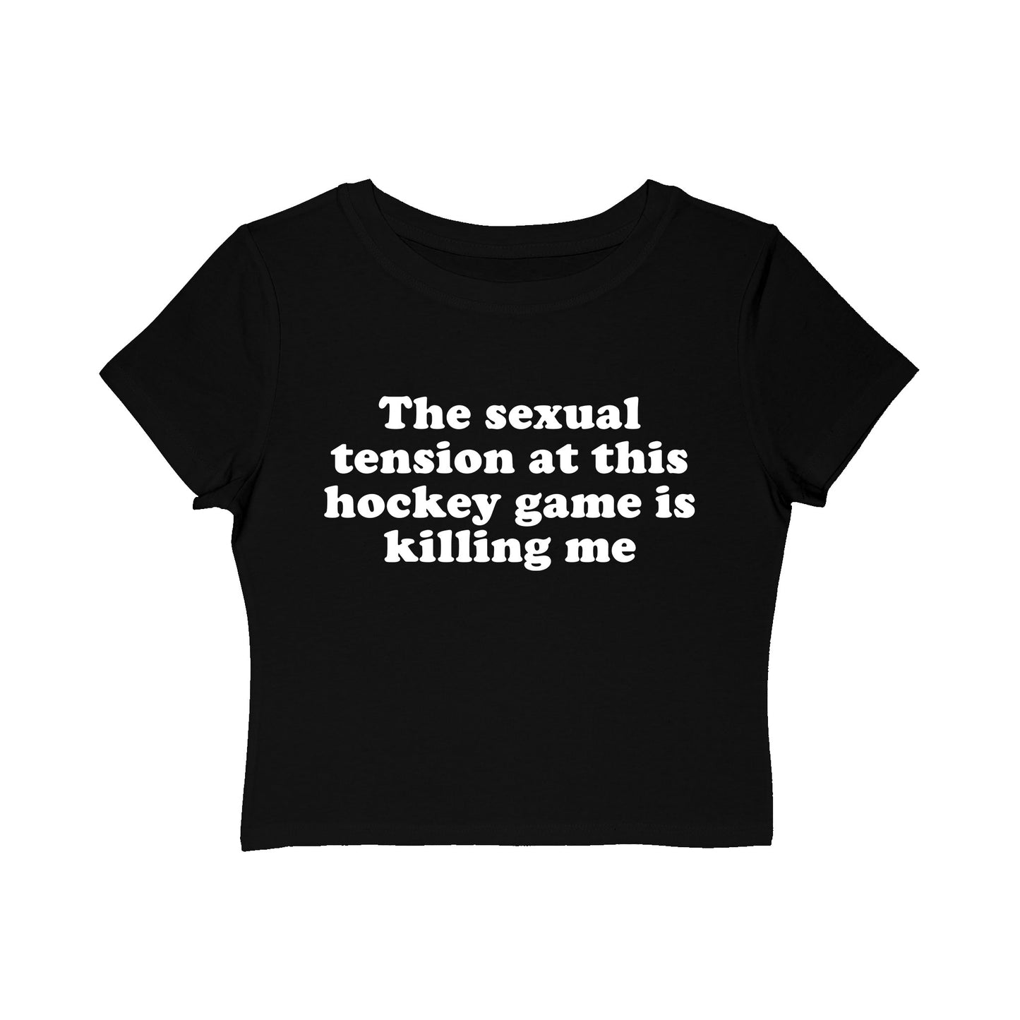 The Sexual Tension At This Hockey Game Is Killing Me Baby Tee.