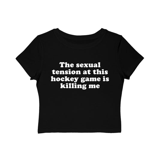The Sexual Tension At This Hockey Game Is Killing Me Baby Tee.