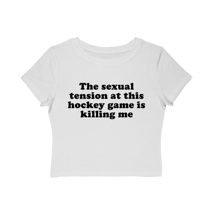The Sexual Tension At This Hockey Game Is Killing Me Baby Tee.