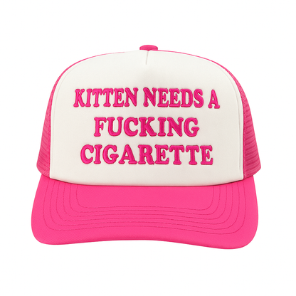 Kitten Needs A Fucking Cigarette Hat.