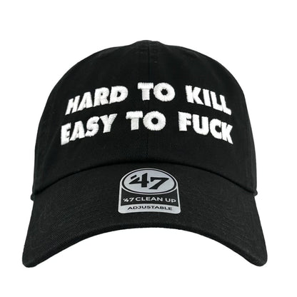 Hard To Kill Easy To Fuck Hat.