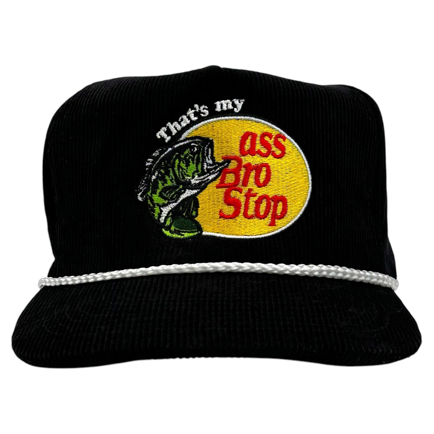 That's My Ass Bro Stop Hat.