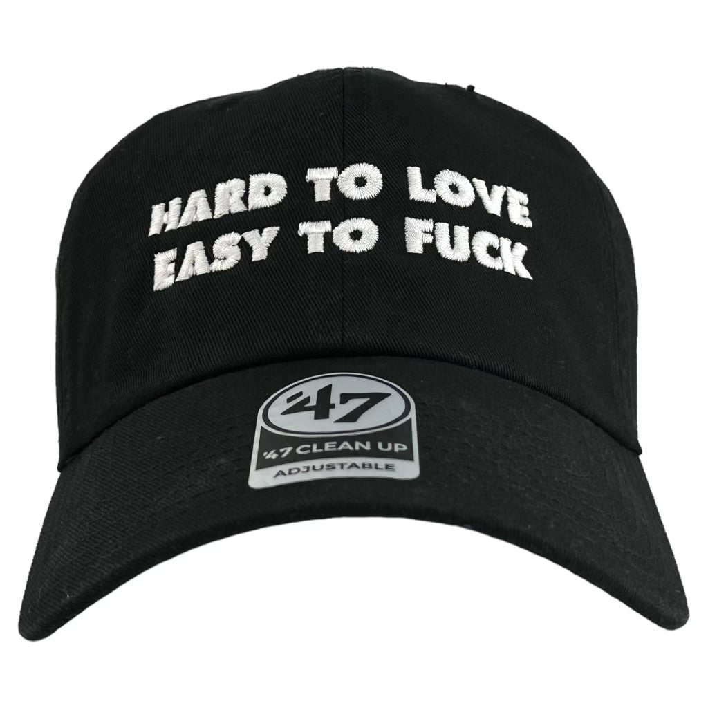 Hard To Love Easy To Fuck Hat.