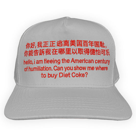 Hello, I Am Fleeing The American Century Of Humiliation Diet Soda Hat.