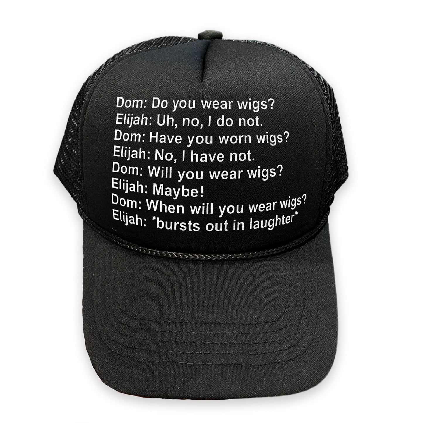 Do You Wear Wigs? Hat.