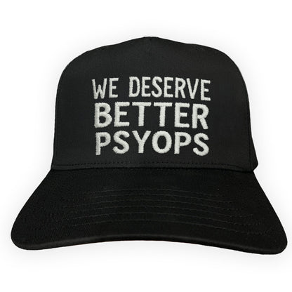 We Deserve Better Psyops Hat.