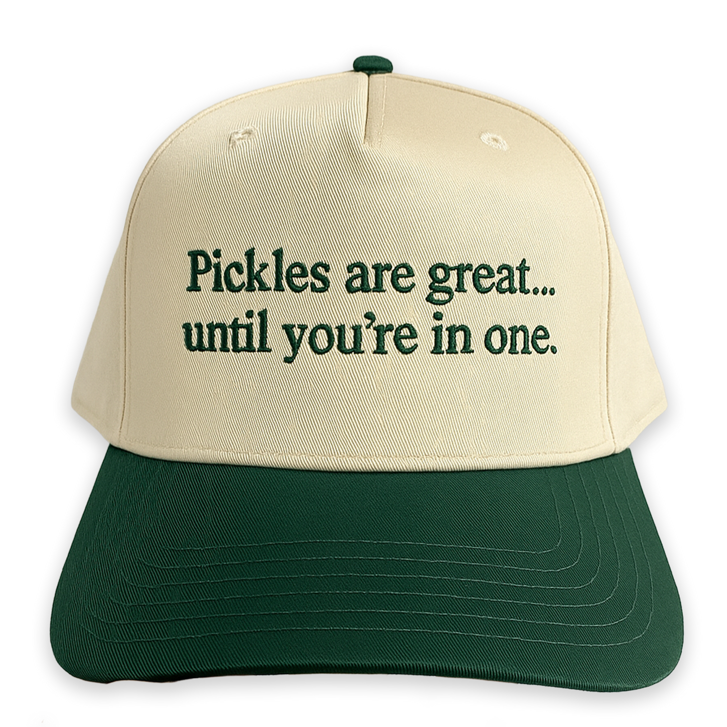 Pickles Are Great Until You're In One Hat.