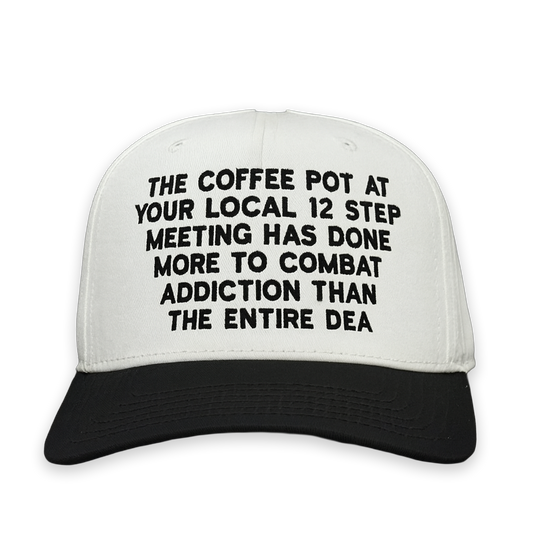 The Coffee Pot At Your Local 12 Step Meeting Hat.
