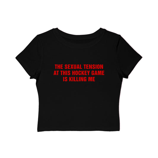 The Sexual Tension In This Hockey Game Is Killing Me Baby Tee.