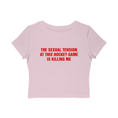 The Sexual Tension In This Hockey Game Is Killing Me Baby Tee.