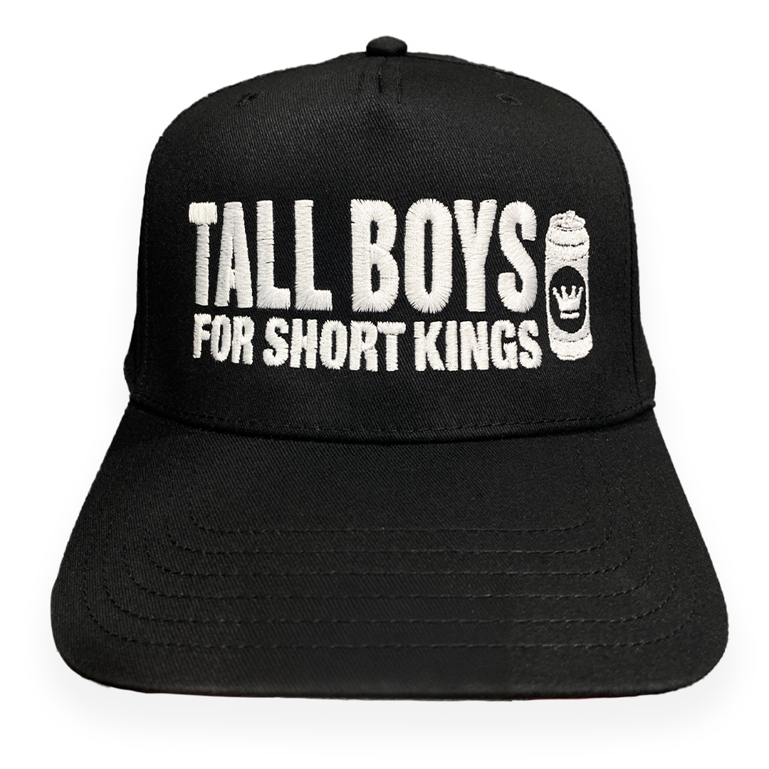 Tall Boys For Short Kings Hat.