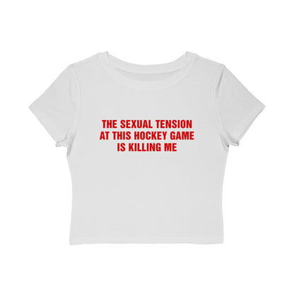 The Sexual Tension In This Hockey Game Is Killing Me Baby Tee.