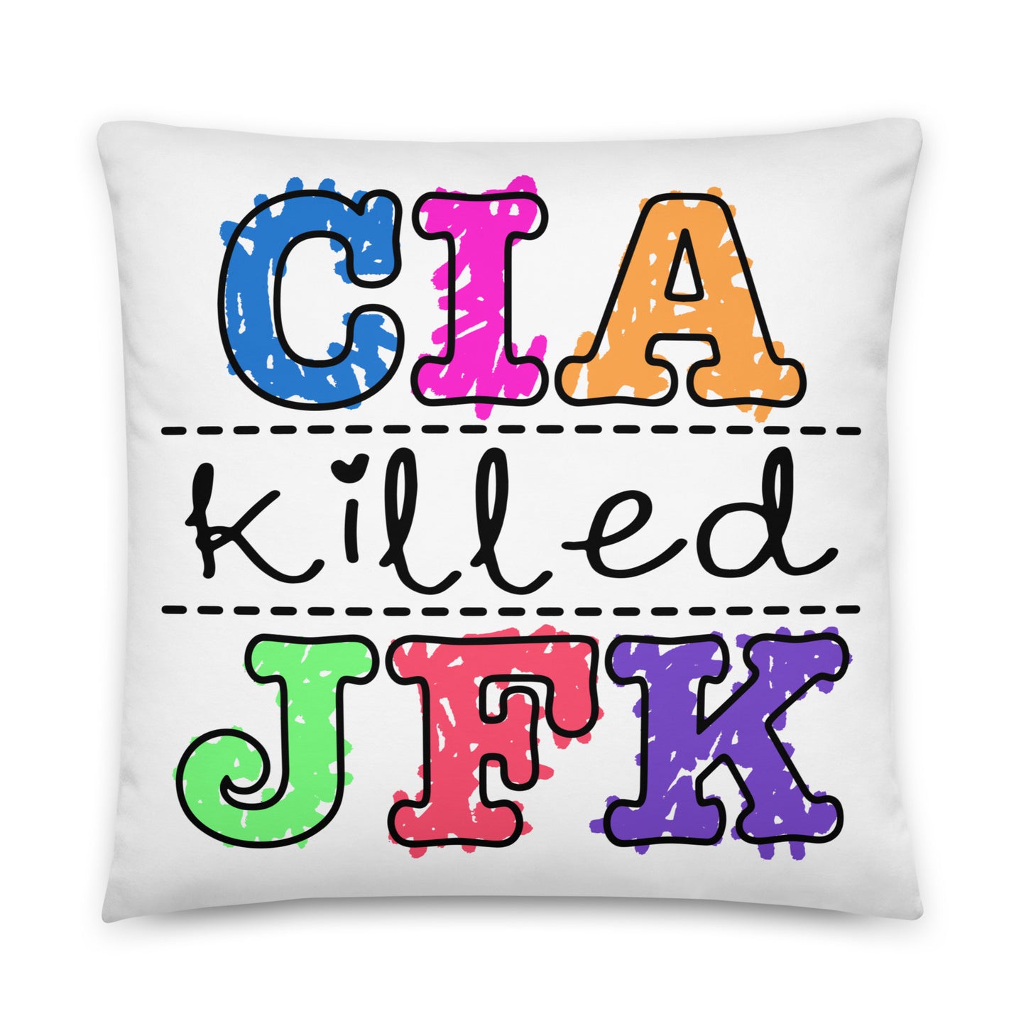 CIA Killed JFK Pillow.