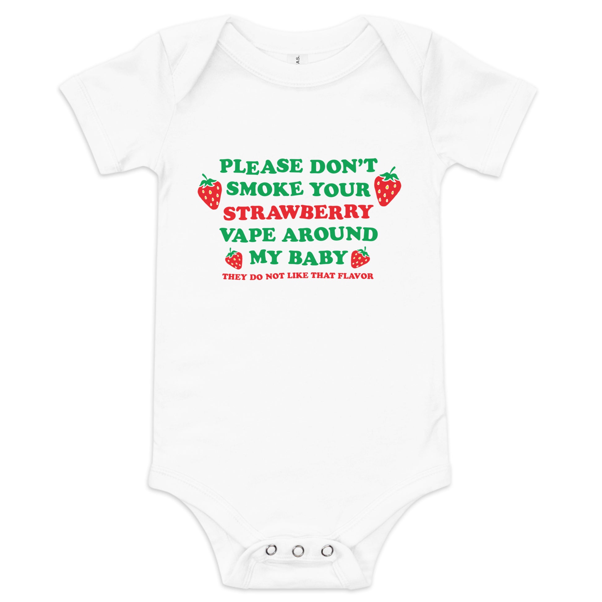 Plz Don't Smoke Your Strawberry Vape Around My Baby! They Do Not Like Good Shirts Plz Don't Smoke Your Strawberry Vape Around My Baby! They Do Not Like Good Shirts
