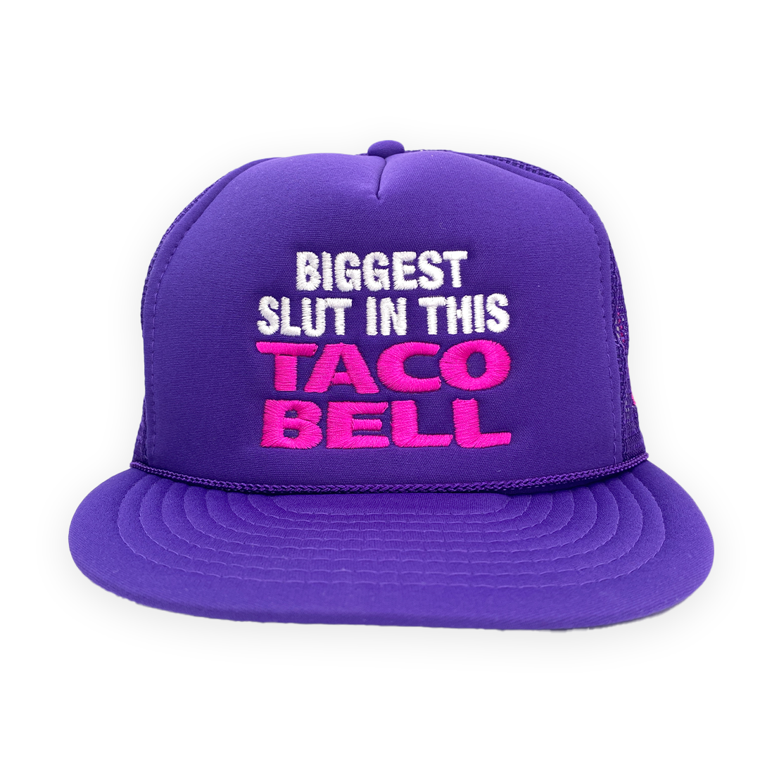 Biggest Slut in This Taco Restaurant Hat.