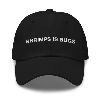 Shrimps Is Bugs Hat.