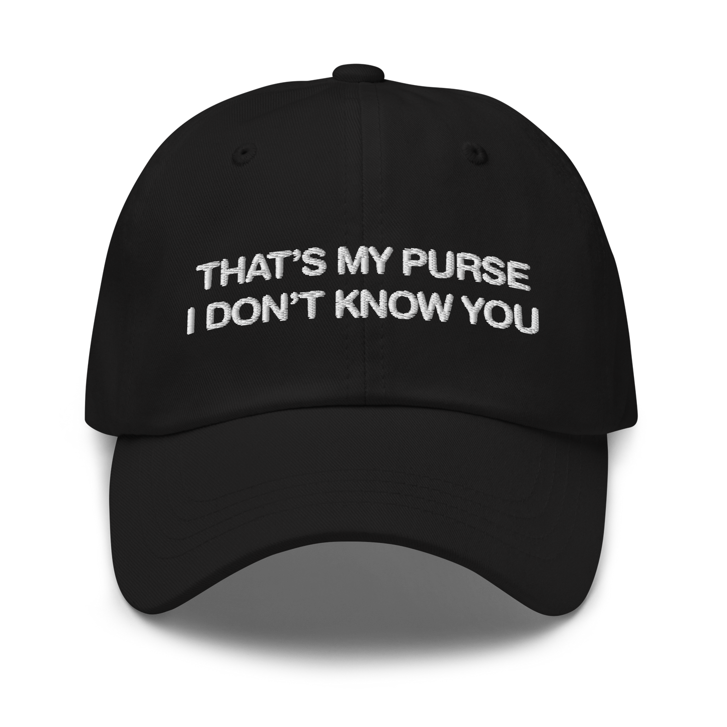 That's My Purse I Don't Know You Hat.